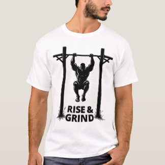 Rise & Grind | Kraftvolle Klimmzug-Kalisthenik T-Shirt