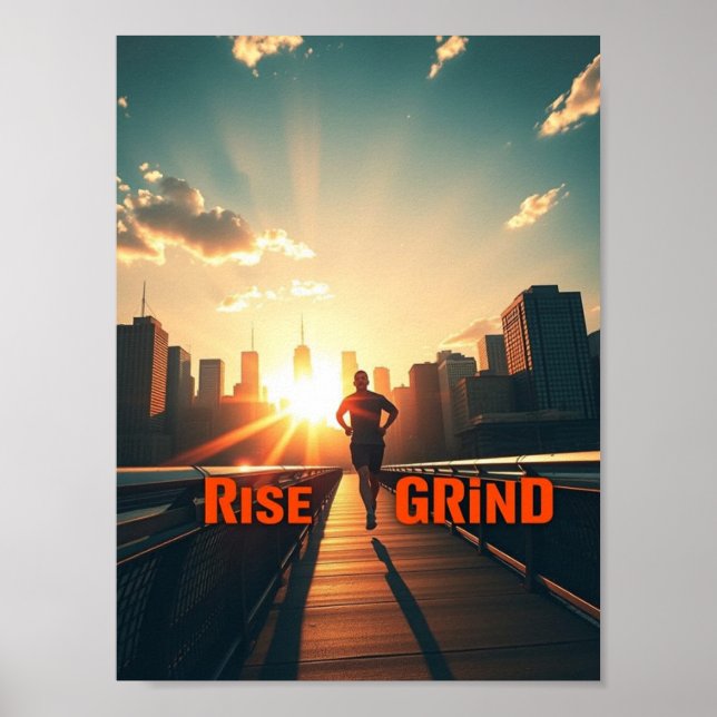 Rise & Grind - Motivierend Morgenposter Poster (Vorne)