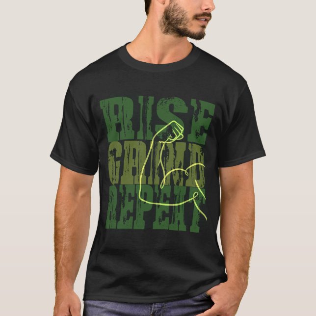 Rise Grind Repeat Flexing Arm Motivation T-Shirt (Vorderseite)