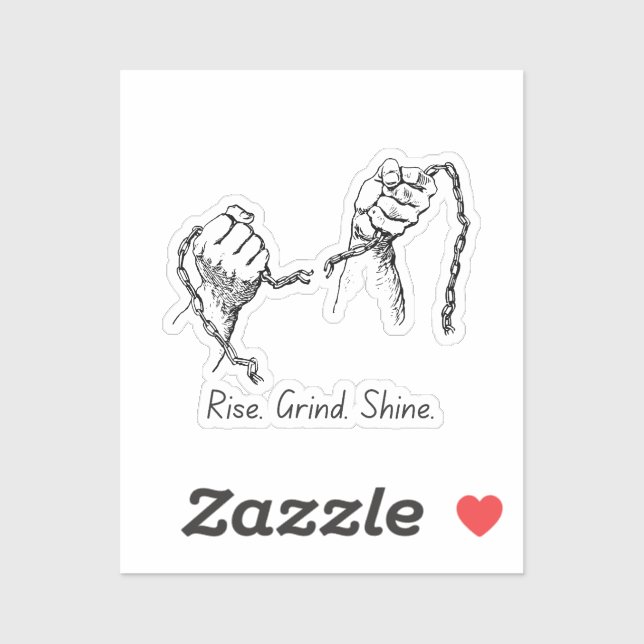 Rise Grind Shine - Hustelaufkleber Aufkleber (Blatt)