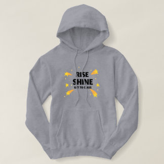 Rise Shine geht in die Klassenschule Hoodie