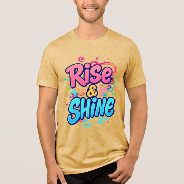 "Rise & Shine" Tri-Blend Shirt (Vorderseite)