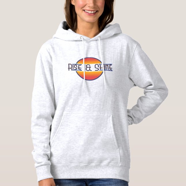 Rise und Shine Hoodie (Vorderseite)