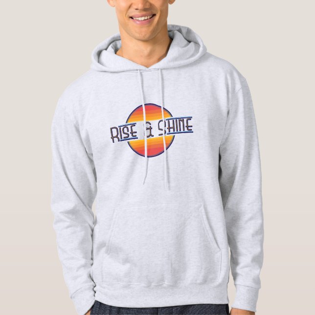 Rise und Shine Hoodie (Vorderseite)