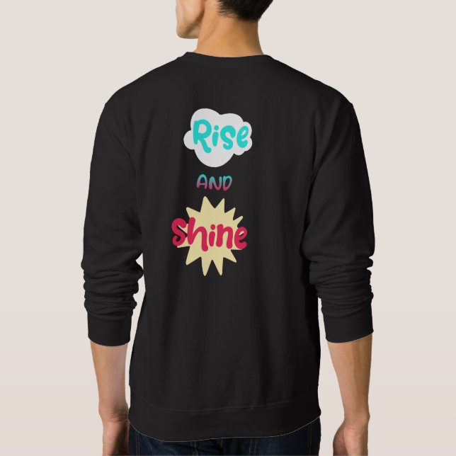 Rise und Shine Sweatshirt (Rückseite)