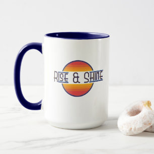 Rise und Shine Tasse