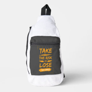 Risiko eingehen oder die Chance verlieren Crossbody Bag