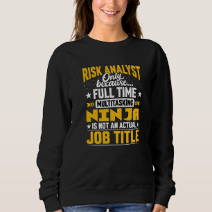 Risikoanalytiker Job Title Risk Assessor Investiga Sweatshirt