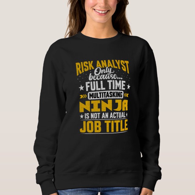 Risikoanalytiker Job Title Risk Assessor Investiga Sweatshirt (Vorderseite)