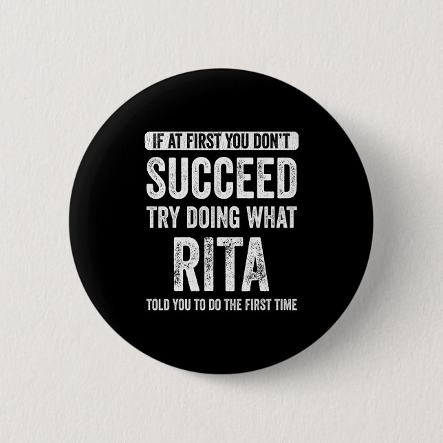 Rita If At First You Dont Succeed Try Doing What  Button (Vorderseite)