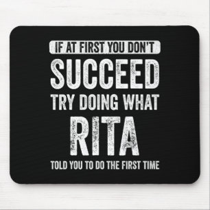 Rita Wenn es beim ersten Mal nicht klappt, versuch Mousepad