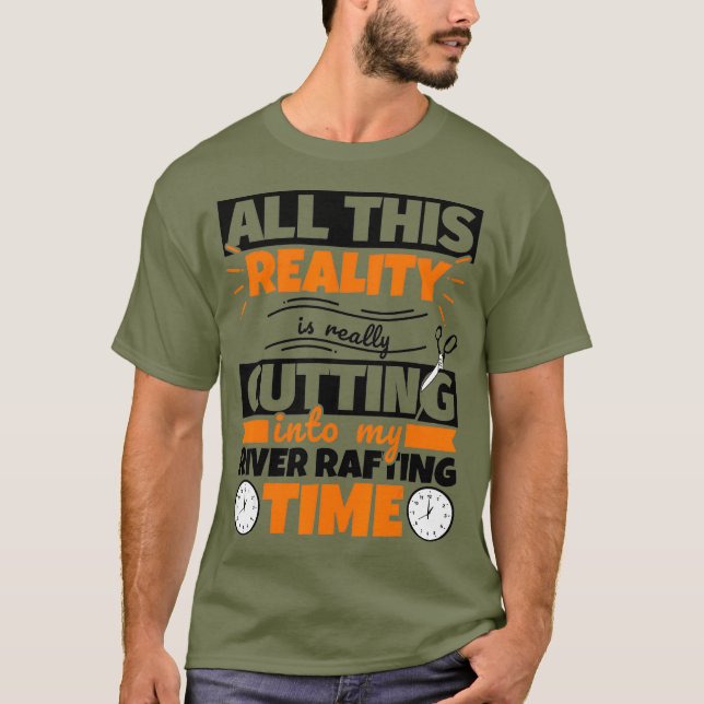River Rafting Funny Saying Hobby T-Shirt (Vorderseite)