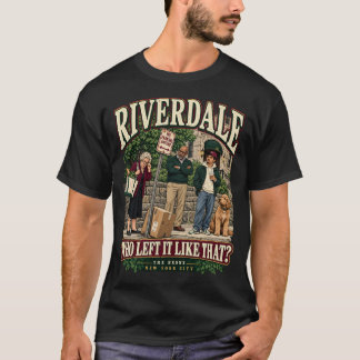 Riverdale Bronx New York City Humor T-Shirt