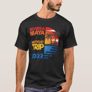 Riviera Maya Birthday Trip 2022 Matchig Group Desi T-Shirt