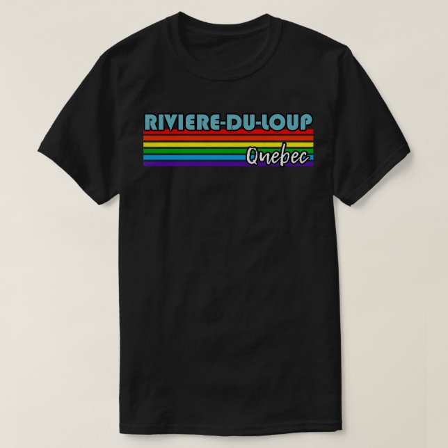 RiviereduLoup Quebec Pride RiviereduLoup LGBT Gif T-Shirt (Design vorne)