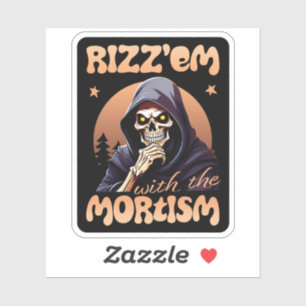 Rizz’em mit dem Mortismus Schwarz Aufkleber