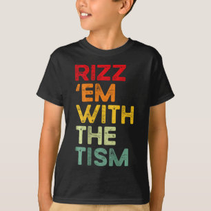 Rizz em mit dem Tism Lustig Autism Awareness (auf T-Shirt