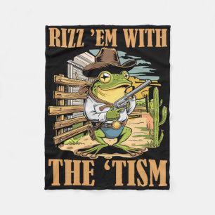 Rizz Em mit dem Tism lustiger Autismus Cowboy Fros Fleecedecke