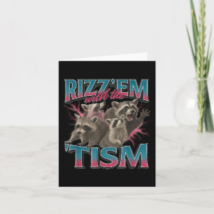 Rizz Em mit dem Tism Meme Funny Autismus Autistic  Karte
