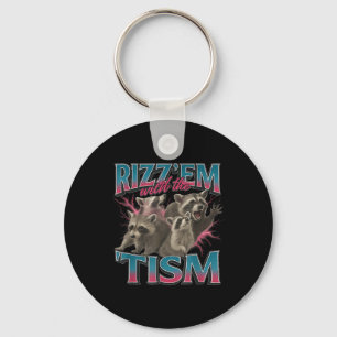 Rizz Em mit dem Tism Meme Funny Autismus Autistic Schlüsselanhänger