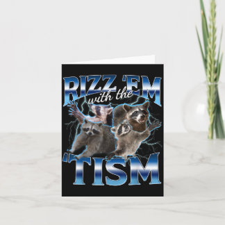 Rizz Em mit dem Tism Meme für Männer Frauen Autism Karte