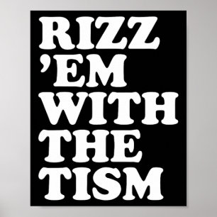 Rizz em mit dem Tismus lustiges sarkastisches Spri Poster