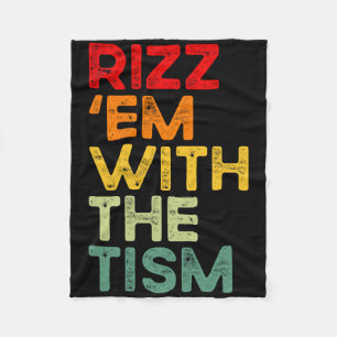 Rizz em With The Tism Lustige Autismus-Aufklärung Fleecedecke