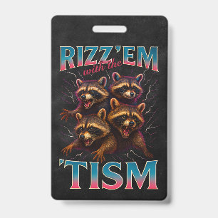 Rizz Em With The Tism Meme Autismus Lustiger Wasch Ausweis