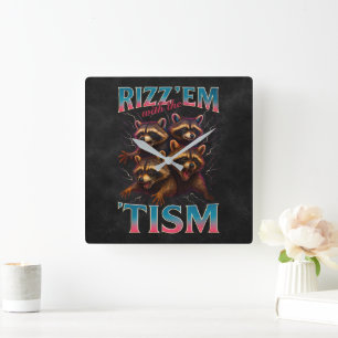 Rizz Em With The Tism Meme Autismus Lustiger Wasch Quadratische Wanduhr