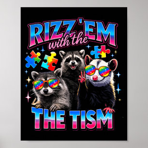 Rizz sie mit dem Tism autistischen Waschbär-Meme A Poster