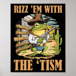Rizz Sie Mit Dem Tism Lustiger Autismus Cowboy Fro Poster