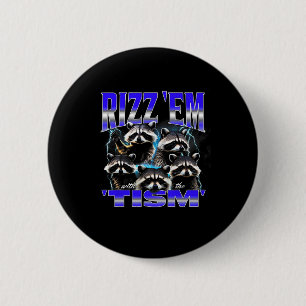 Rizz sie mit dem Tism-Meme Autistischer Waschbär L Button
