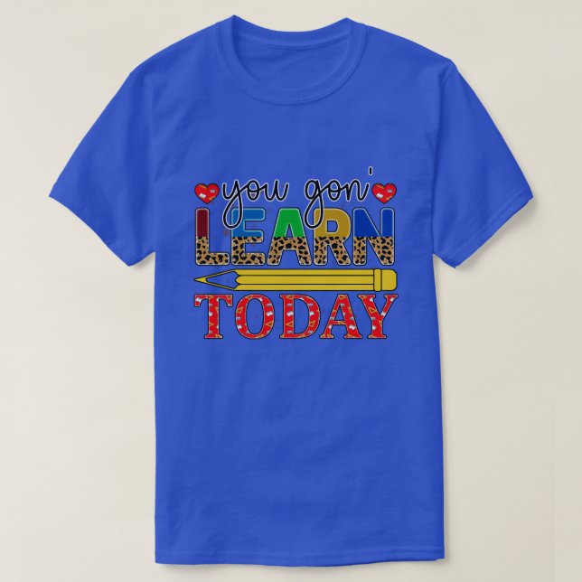 Rms005915 lernen Sie heute T-Shirt (Design vorne)