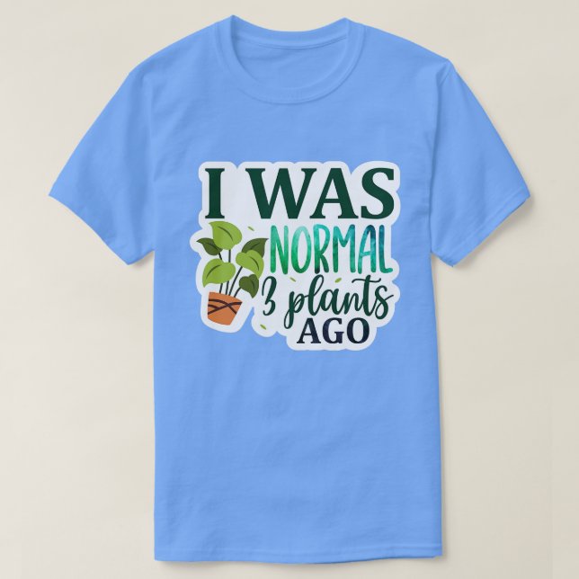 Rms00672 Ich war vor 3 Pflanze normal01 T-Shirt (Design vorne)