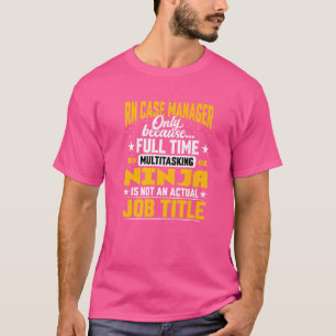 Rn Case Manager Jobtitel Registrierter Krankenvers T-Shirt
