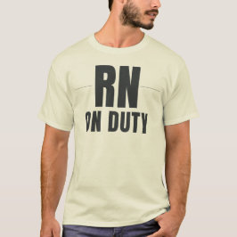 RN im Dienst | Krankenpfleger Design T-Shirt