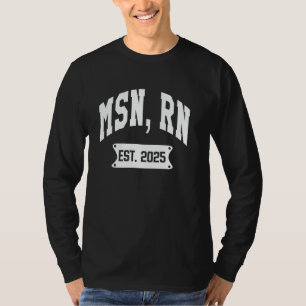 RN MSN voraussichtlich 2025 Master-Abschluss in Pf T-Shirt
