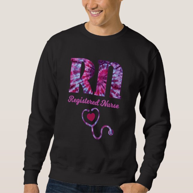 Rn Nurse Gefärbte Krawatte Nurse Er Nurse Cna Nurs Sweatshirt (Vorderseite)