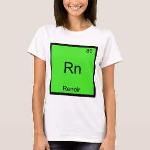 Rn - Renoir Lustiges Chemie-Element-Symbol-T-Shirt T-Shirt