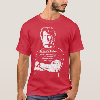 Roadhouse Daltons Regeln für den weißen Druck T-Shirt