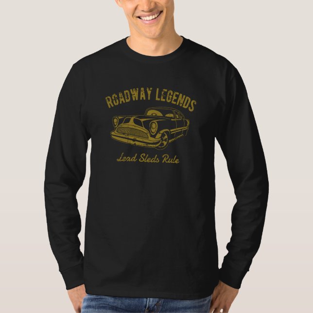 Roadway Legends Lead Sleds Rule Classic Car Retro  T-Shirt (Vorderseite)