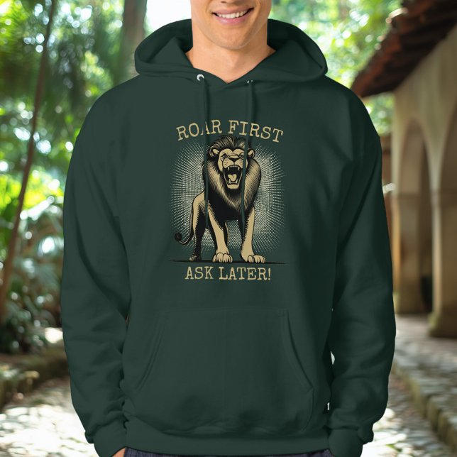 Roar D'Abord, Demandez Plus Tard ! - Sweat - shirt (Créateur téléchargé)