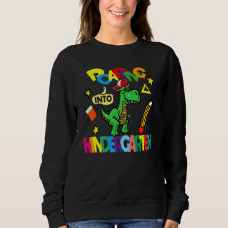 Roaring Into Kindergarten Dinosaur Back To School  Sweatshirt