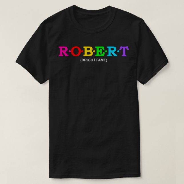 Robert Bright Ruhm T-Shirt (Design vorne)