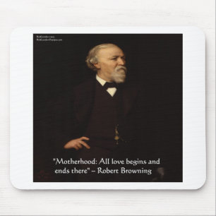 Robert Browning Berühmtes Zitat zur Mutterschaft Mousepad