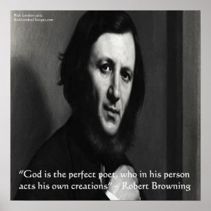 Robert Browning God Perfect Poet Quote Poster