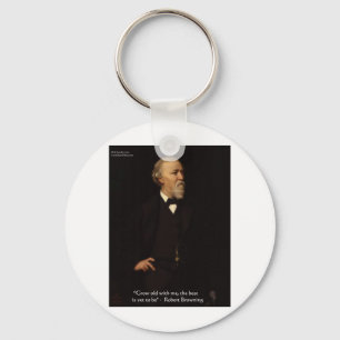 Robert Browning "Werde alt" Liebeszitate Geschenke Schlüsselanhänger