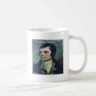 Robert Burns "Menschliche Unmenschlichkeit" Zitat Kaffeetasse