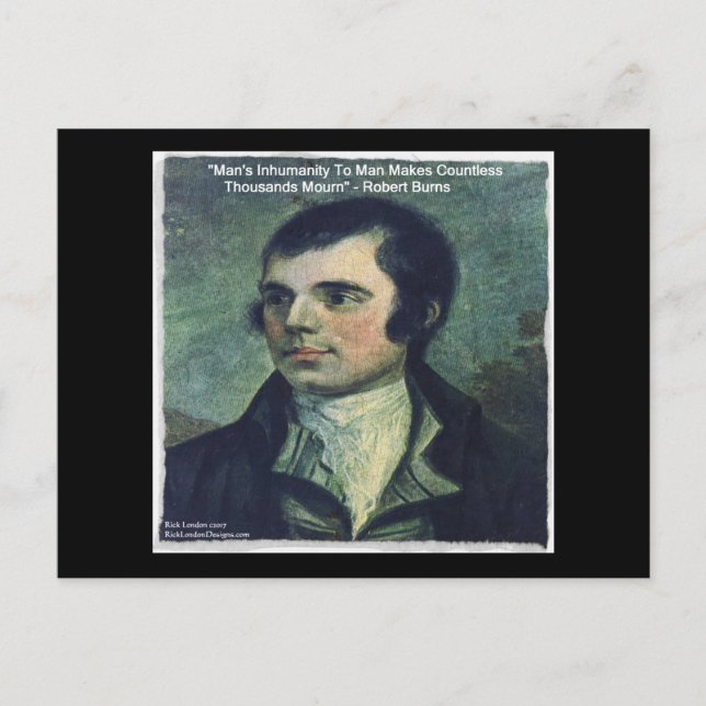 Robert Burns - Zitat "Die Unmenschlichkeit des Men Postkarte (Vorderseite)