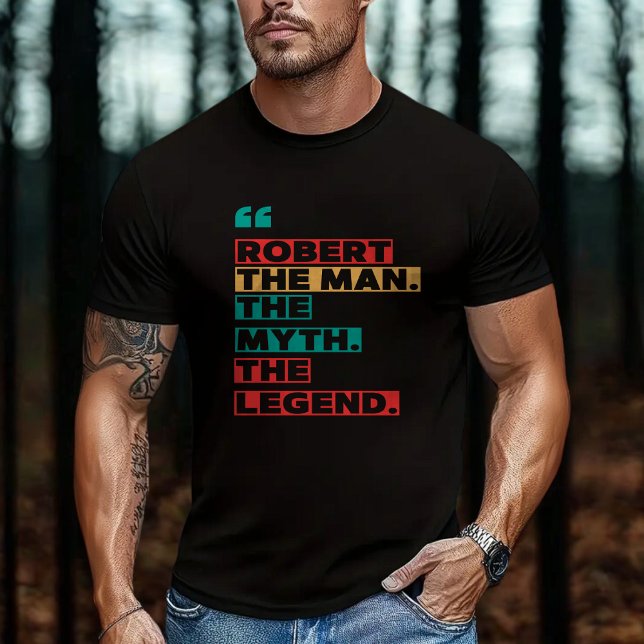 Robert Der Mann der Mythos der Legende T-Shirt (Von Creator hochgeladen)